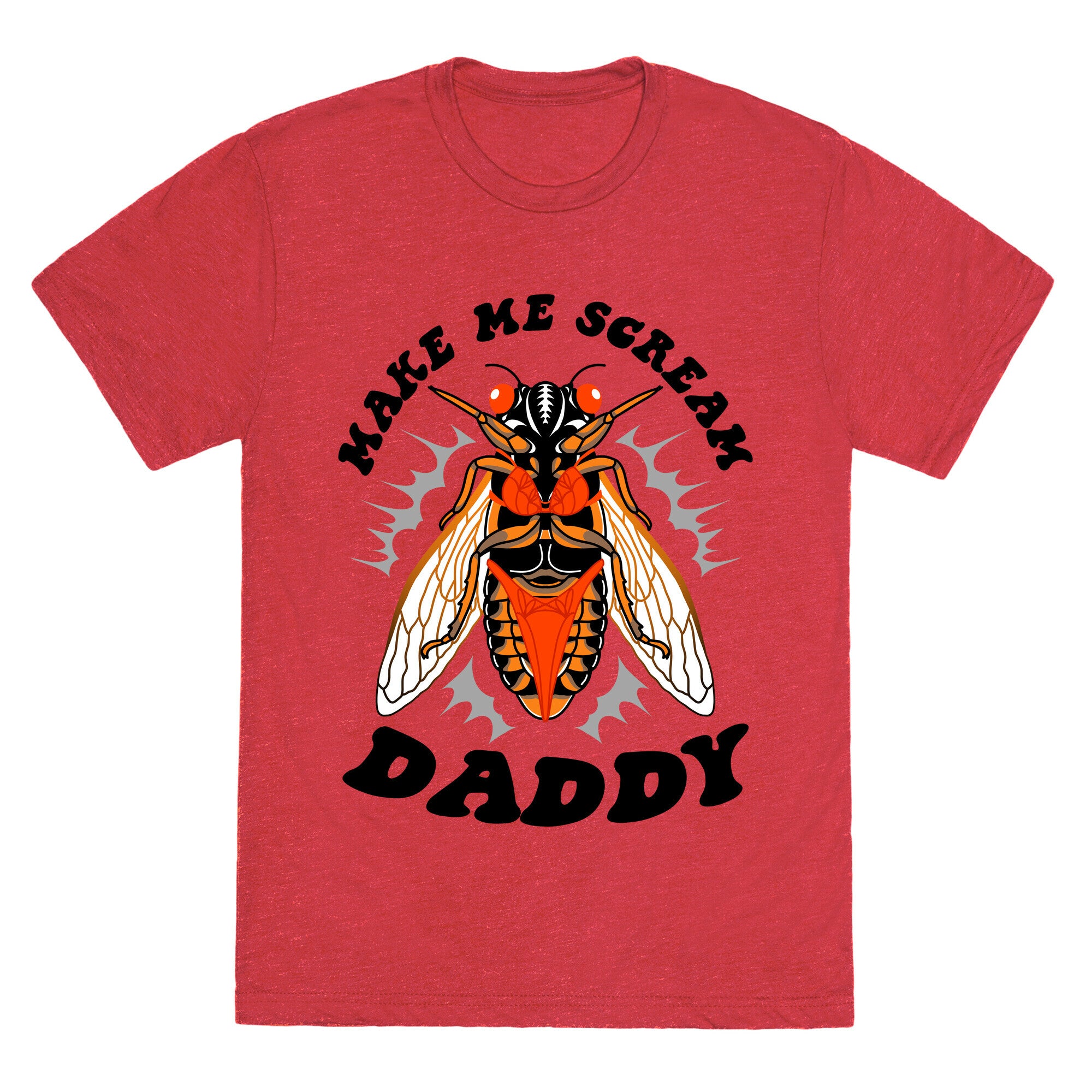 Make Me Scream Daddy Cicada  Unisex Triblend Tee
